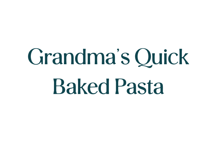 Quick Baked Pasta
